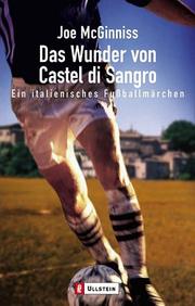 Cover of: Das Wunder von Castel di Sangro. Ein italienisches Fußballmärchen.