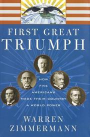 Cover of: First great triumph: how five Americans made their country a world power