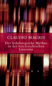 Cover of: Der habsburgische Mythos in der modernen österreichischen Literatur