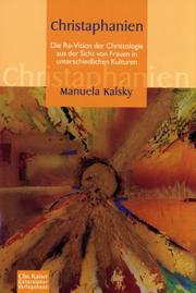 Cover of: Christaphanien: Die Re-Vision der Christologie aus der Sicht von Frauen in unterschiedlichen Kulturen