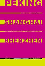 Cover of: Peking, Shanghai, Shenzhen: Städte des 21. Jahrhunderts = Beijing, Shanghai, Shenzhen : cities of the 21st Century