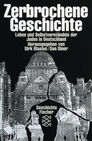 Cover of: Zerbrochene Geschichte: Leben und Selbstverständnis der Juden in Deutschland