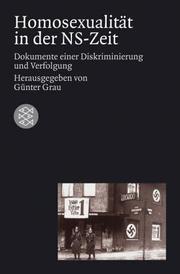 Cover of: Homosexualität in der NS-Zeit: Dokumente einer Diskriminierung und Verfolgung