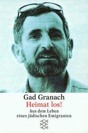 Heimat los! Aus dem Leben eines jüdischen Emigranten by Gad Granach