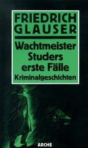 Wachtmeister Studer by Friedrich Glauser