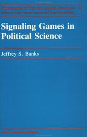 Signaling games in political science by Jeffrey S. Banks