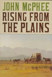 Rising from the plains by John McPhee