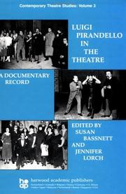 Cover of: Luigi Pirandello in the theatre: a documentary record