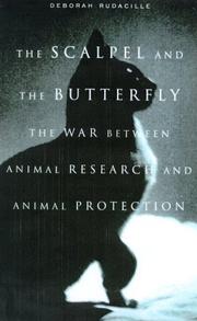 Cover of: The Scalpel and the Butterfly:The War Between Animal Research and Animal Protection