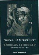 Andreas Feininger by Andreas Feininger, Thomas Buchsteiner, Otto Letze