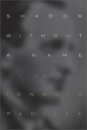 Cover of: Shadow Without a Name by Ignacio Padilla