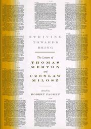 Cover of: Striving towards being: the letters of Thomas Merton and Czeslaw Milosz