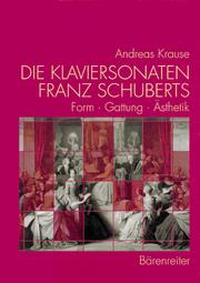 Die Klaviersonaten Franz Schuberts by Krause, Andreas