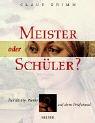 Cover of: Meister oder Schüler?: berühmte Werke auf dem Prüfstand