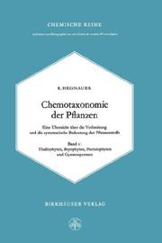 Chemotaxonomie der Pflanzen by R. Hegnauer