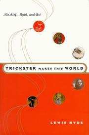 Trickster Makes This World by Lewis Hyde