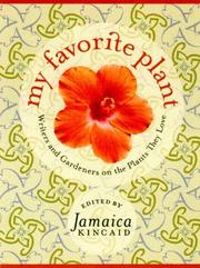 Cover of: My favorite plant: writers and gardeners on the plants they love