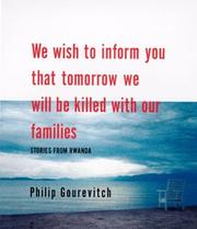 Cover of: We wish to inform you that tomorrow we will be killed with our families: Stories from Rwanda