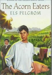 Cover of: The acorn eaters by Els Pelgrom