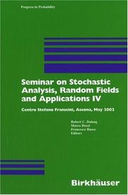 Cover of: Seminar on Stochastic Analysis, Random Fields and Applications IV: Centro Stefano Franscini, Ascona, May 2002 (Progress in Probability)