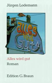Cover of: Alles wird gut: Roman