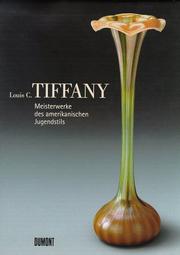 Cover of: Louis C. Tiffany: Meisterwerke des amerikanischen Jugendstils