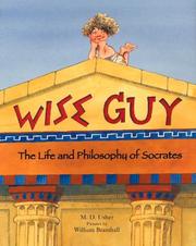 Cover of: Wise Guy: The Life and Philosophy of Socrates