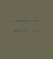 Cover of: Gerhard Richter: Acht Grau
