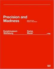 Cover of: Swiss Made: Precision and Madness: Swiss Art from Hodler to Hirschhorn
