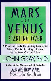 Cover of: Mars and Venus starting over by John Gray