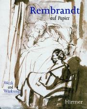 Cover of: Rembrandt auf Papier: Werk und Wirkung = Rembrandt and his followers : drawings from Munich