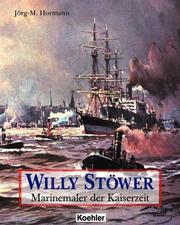 Cover of: Marinemaler der Kaiserzeit, Willy Stöwer by Jörg M. Hormann