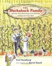 The Huckabuck family and how they raised popcorn in Nebraska and quit and came back by Carl Sandburg