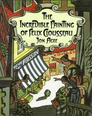 Cover of: The incredible painting of Felix Clousseau