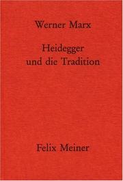 Cover of: Heidegger und die Tradition: eine problemgeschichtliche Einführung in die Grundbestimmungen des Seins