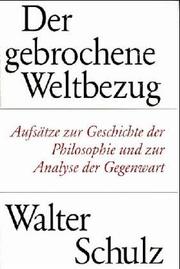 Cover of: Der gebrochene Weltbezug: Aufsätze zur Geschichte der Philosophie und zur Analyse der Gegenwart