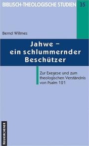 Cover of: Jahwe: Ein schlummernder Beschutzer? : zur Exegese und zum theologischen Verstandnis von Psalm 121 (Biblisch-theologische Studien)