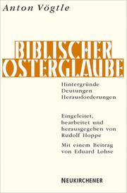 Cover of: Biblischer Osterglaube: Hintergründe, Deutungen, Herausforderungen