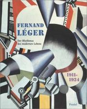 Fernand Léger : 1911-1924 : the rhythm of modern life