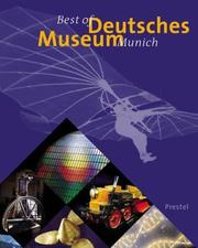 Deutsches Museum : ingenious inventions and masterpieces of science and technology