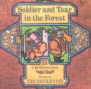 Cover of: Soldier and tsar in the forest: a Russian tale.