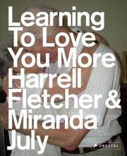 Learning to Love You More by Miranda July