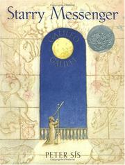 Cover of: Starry messenger: a book depicting the life of a famous scientist, mathematician, astronomer, philosopher, physicist, Galileo Galilei