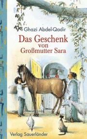 Cover of: Das Geschenk von Grossmutter Sara by Ghazi Abdel-Qadir