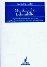 Cover of: Musikalische Lebenshilfe: ausgewählte Berichte über sozial- und heilpädagogische Versuche mit dem Orff-Schulwerk