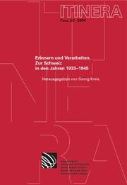 Cover of: Erinnern und Verarbeiten: zur Schweiz in den Jahren 1933-1945