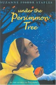 Under the persimmon tree by Suzanne Fisher Staples