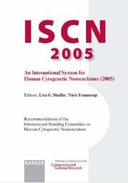 Cover of: ISCN 2005: an international system for human cytogenetic nomenclature (2005) : recommendations of the International Standing Committee on Human Cytogenetic Nomenclature