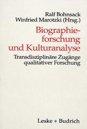 Cover of: Biographieforschung und Kulturanalyse: transdiziplinäre Zugänge qualitativer Forschung