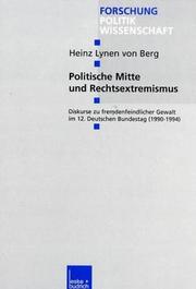 Cover of: Politische Mitte und Rechtsextremismus: Diskurse zu fremdenfeindlicher Gewalt im 12. Deutschen Bundestag, 1990-1994